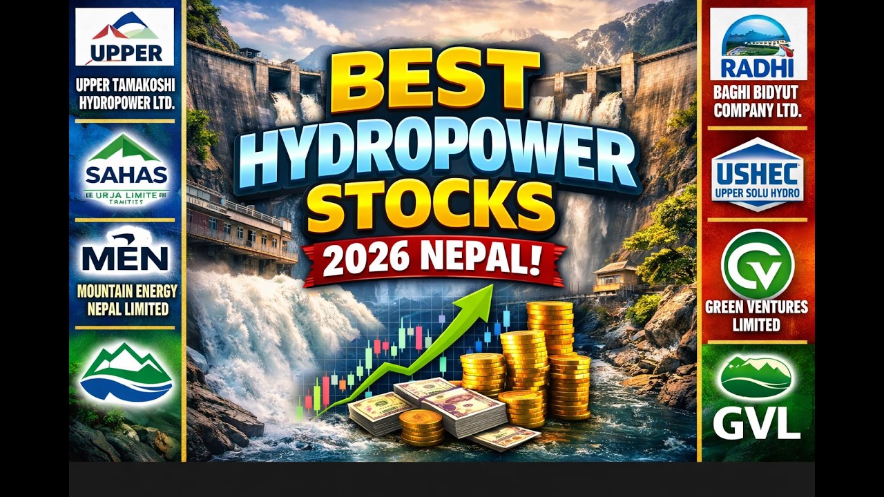 Best Hydropower Stocks (2026 Nepal) नेपाल जलविद्युत लगानी रणनीति तथा बजार विश्लेषण