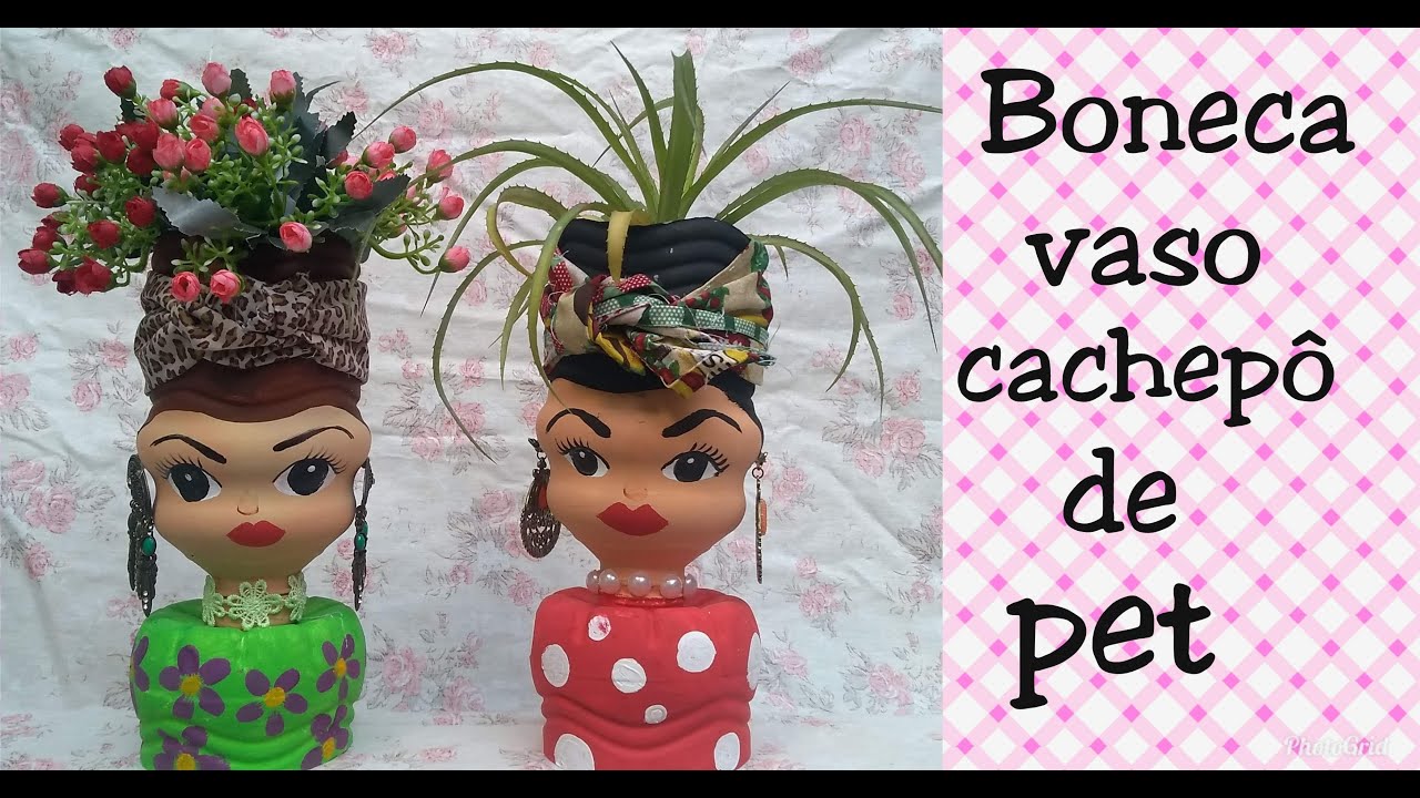 BONECA VASO DE GARRAFA PET / NAMORADEIRA / RECICLAGEM / LIXO AO LUXO