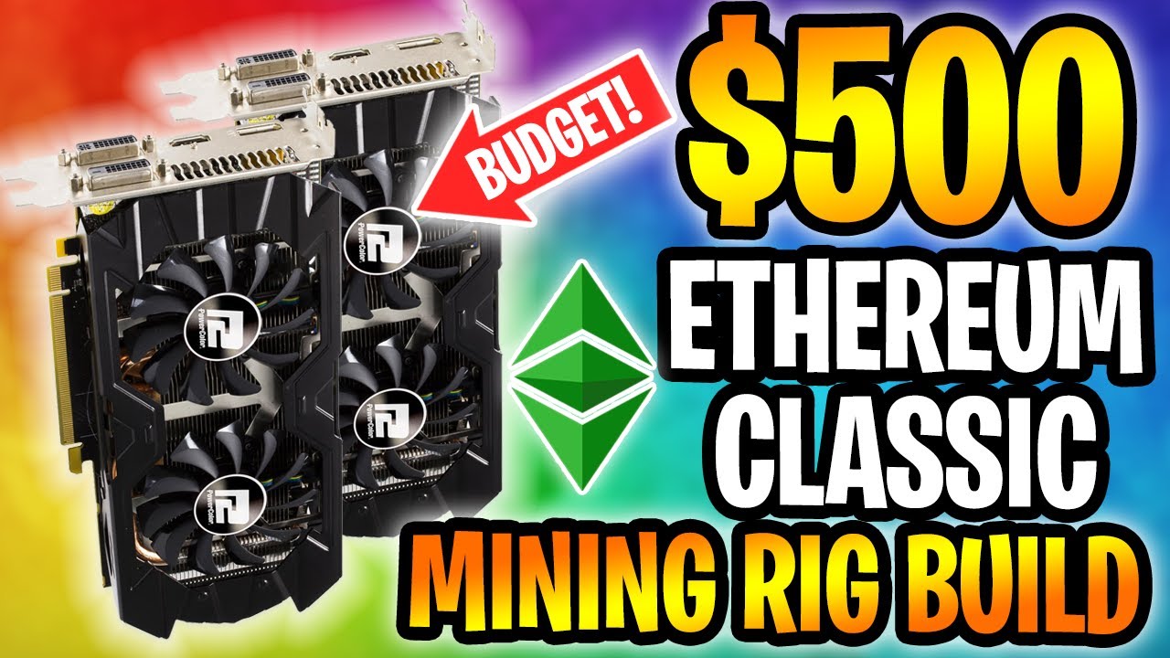 $500 Ethereum Classic Mining Rig Budget Build