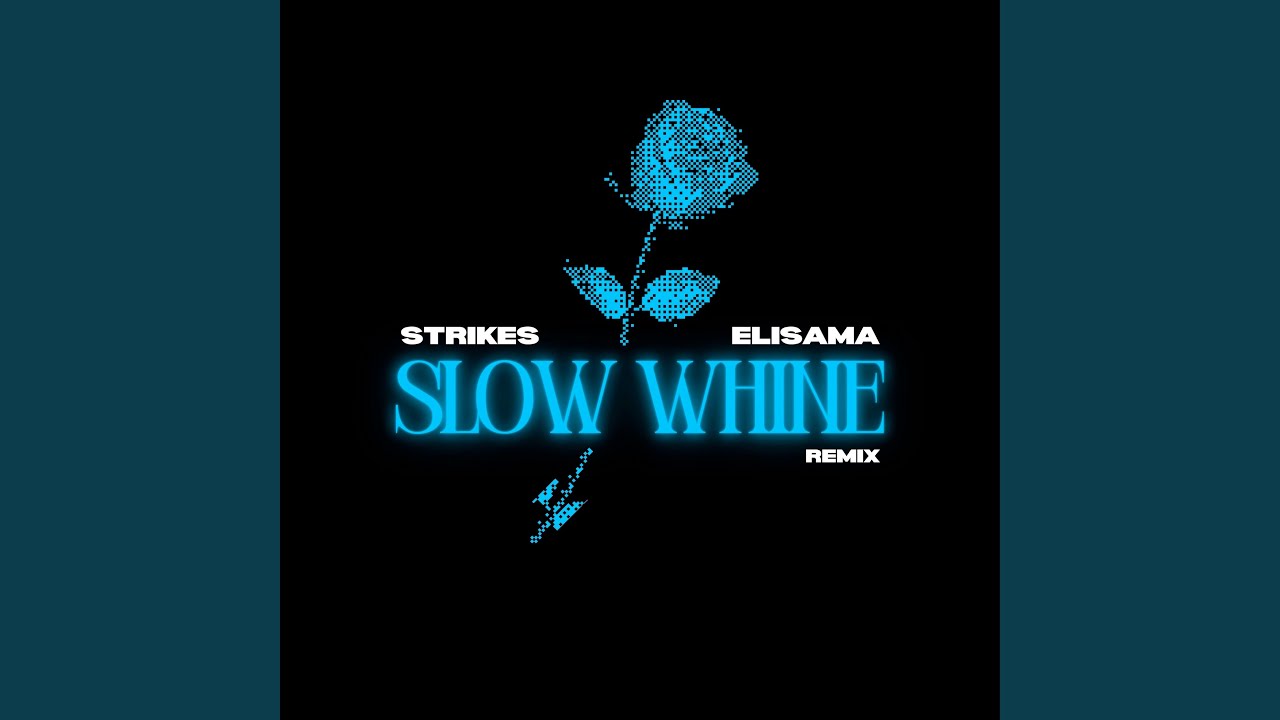 Slow Whine (Elisama Remix)
