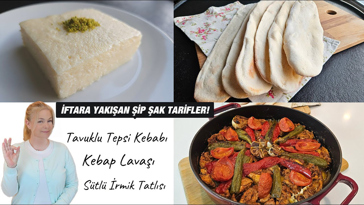 Bu Tarifler İftara Çok Yakışır! Sütlü İrmik Tatlısı, Kebap Lavaşı ve Tavuklu  Tepsi Kebabı
