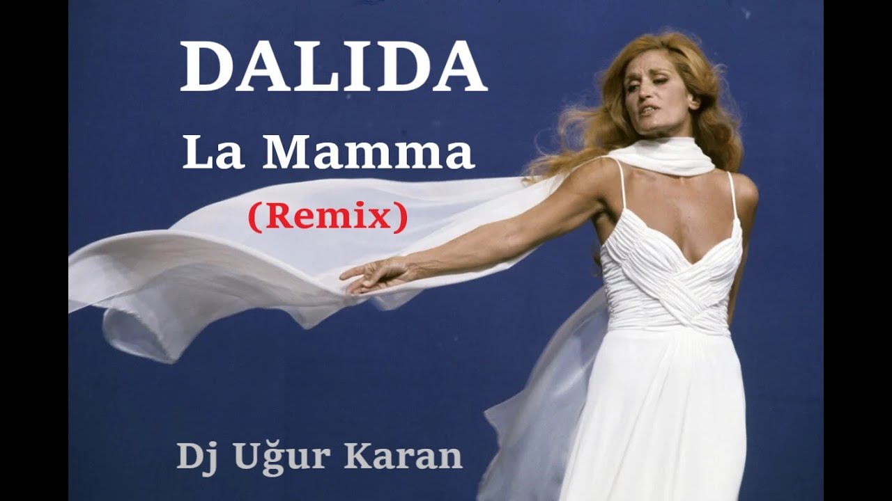 La Mamma-DALIDA (Remix)