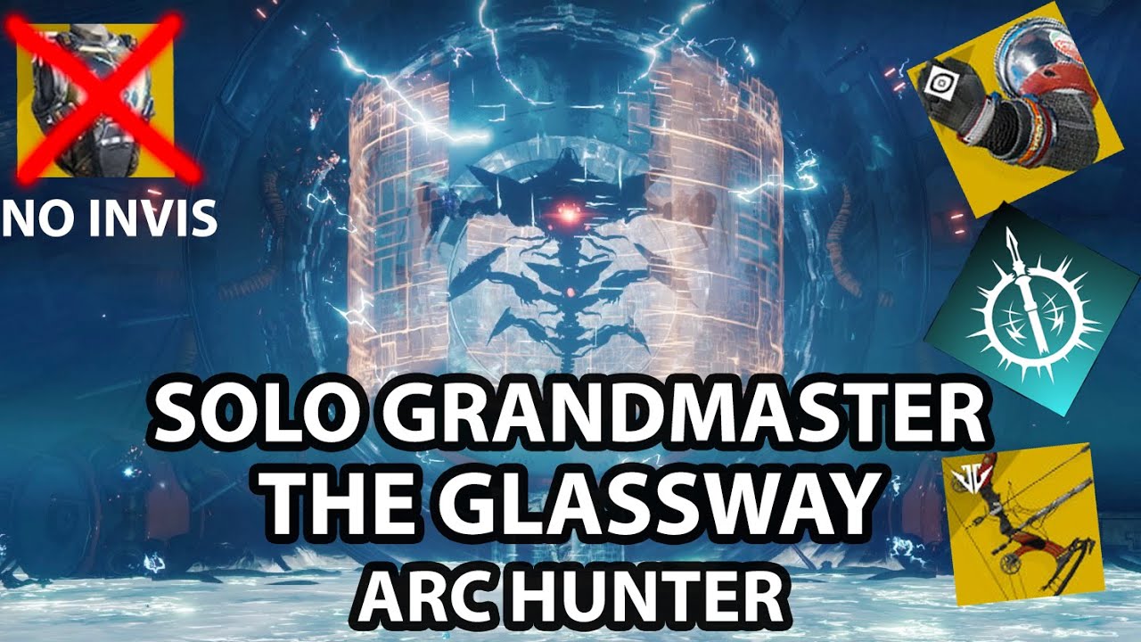 Solo Grandmaster The Glassway (No Cheese Arc Hunter) | Season of the Plunder