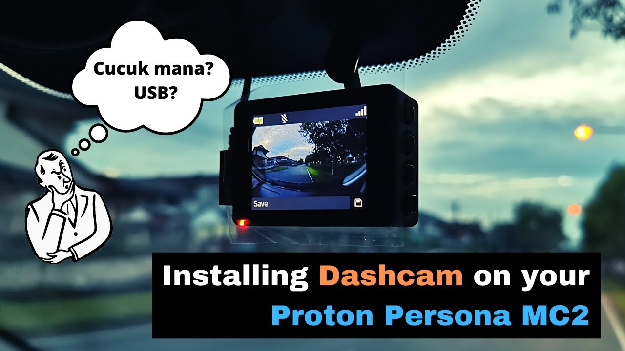 Installing Dashcam in your Proton Persona 2022 / MC2