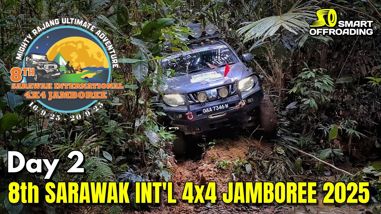 Day 2 - 8th SARAWAK INT'L 4x4 JAMBOREE, 2025