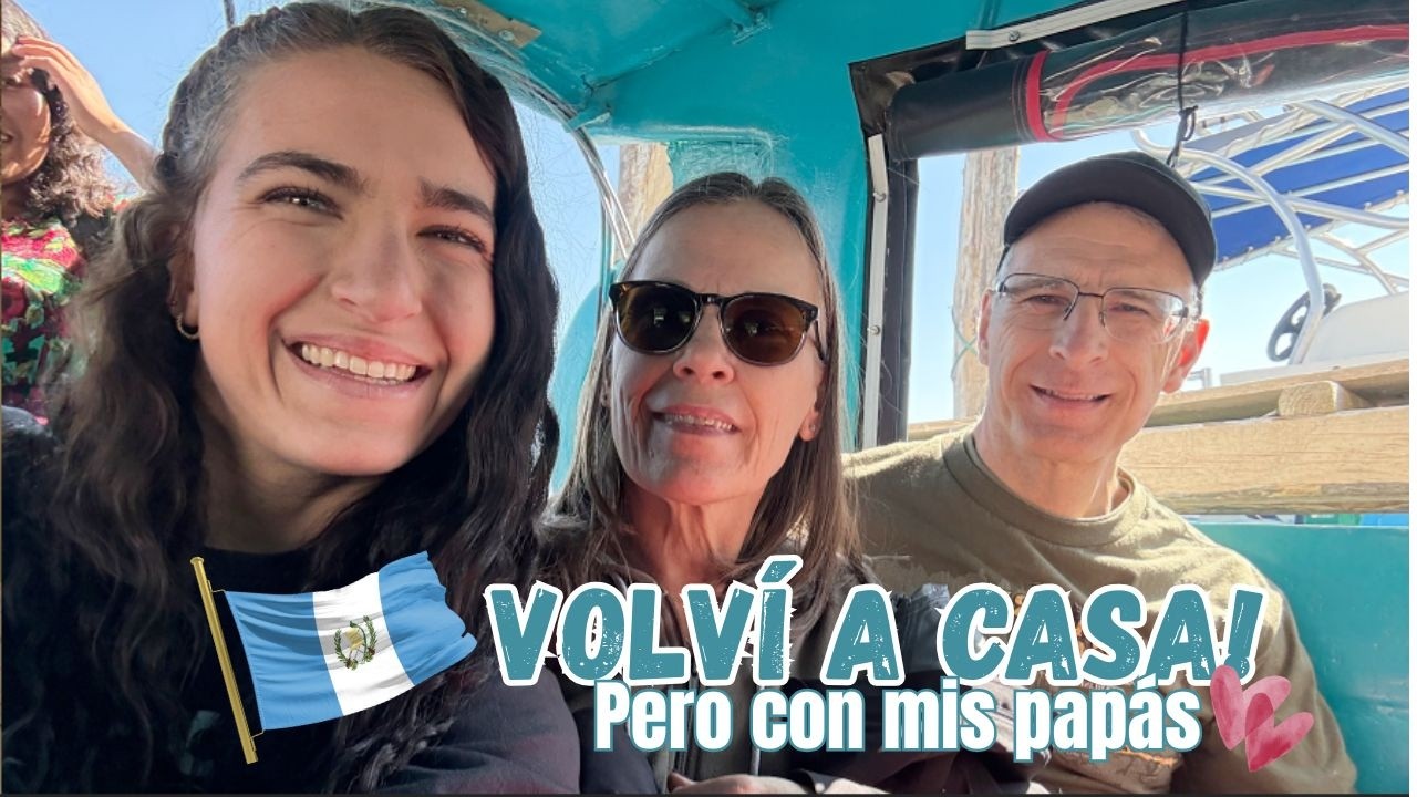 Febrero en Guatemala 🇬🇹 | Volviendo a mi lugar favorito