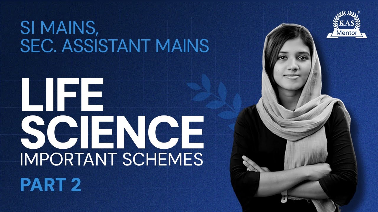 Life Science Important Schemes | SI Mains & Secretariat Assistant Mains | Part 2