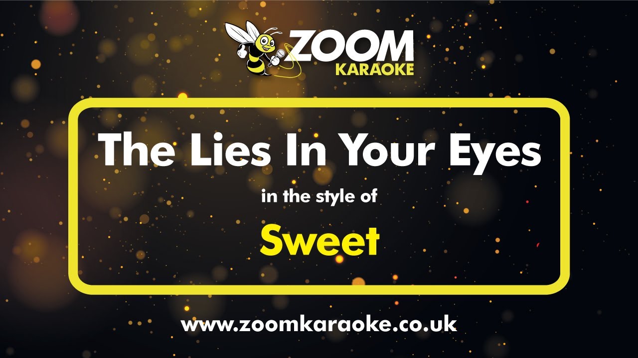 Sweet - The Lies In Your Eyes - Karaoke Version from Zoom Karaoke