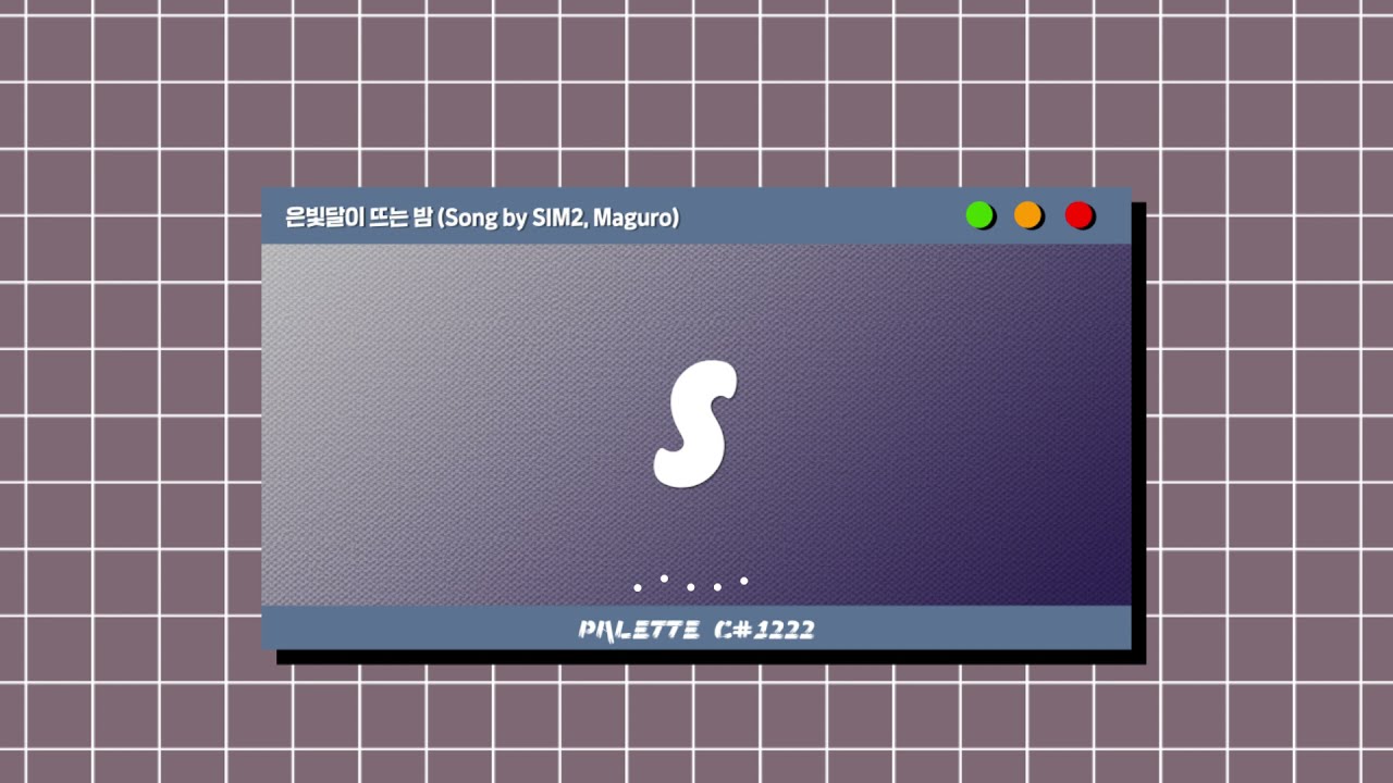 PALETTE C#1222. 은빛달이 뜨는 밤 (Song by SIM2, Maguro)