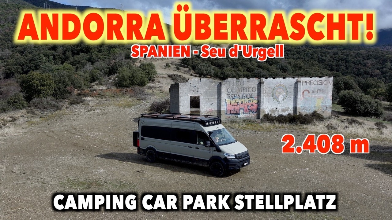 #1362 WO ENDEN WIR HEUTE DENN😳? Überraschung in den Bergen | Zwei Städte und Stellplätze | Andorra