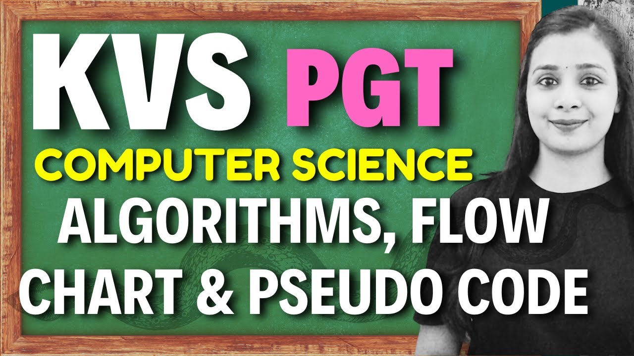 KVS PGT - Computer Science | Problem Solving, Algorithms, Flow Chart & Pseudo Code | Lovejeet Arora