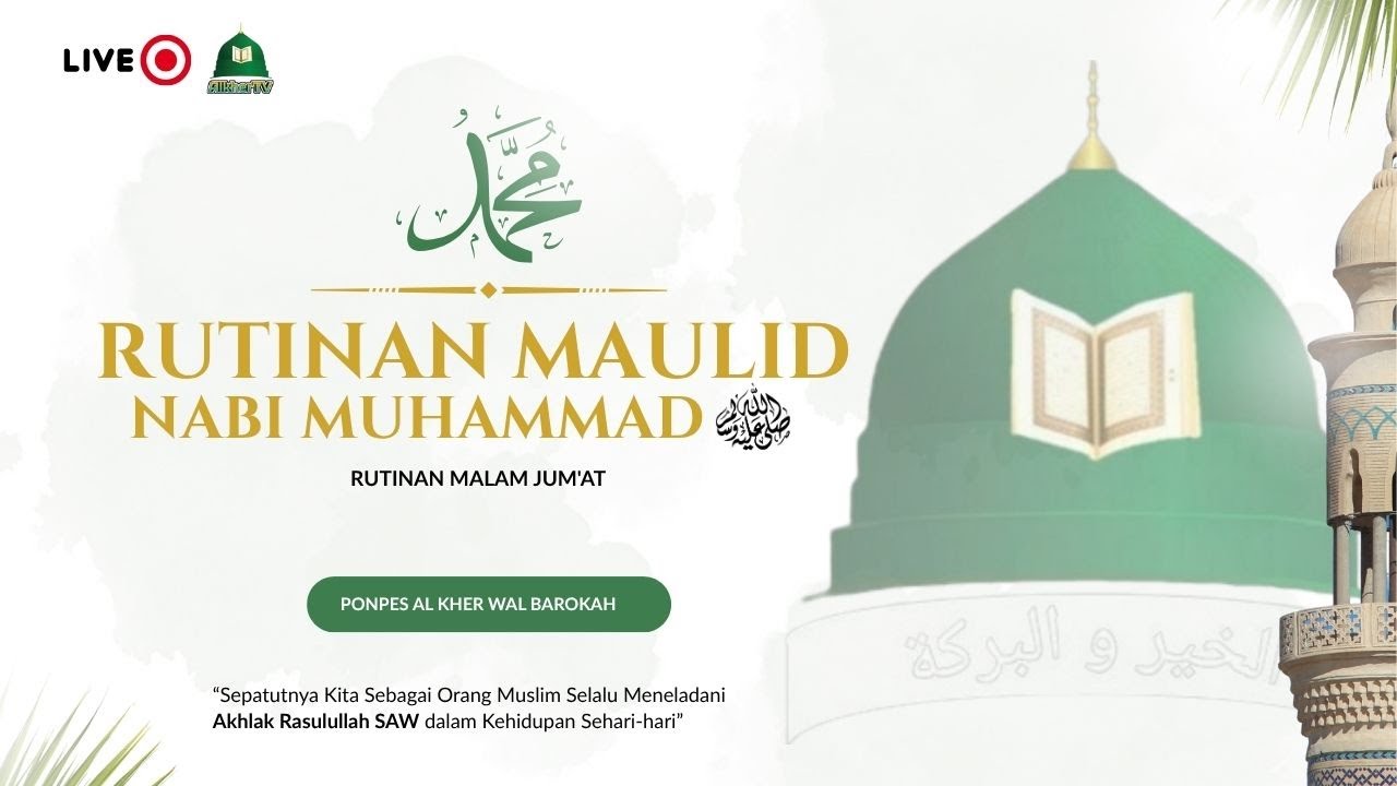 🔴LIVE II RUTINAN PEMBACAAN MAULID NABI MUHAMMAD II PP AL KHER WAL BAROKAH