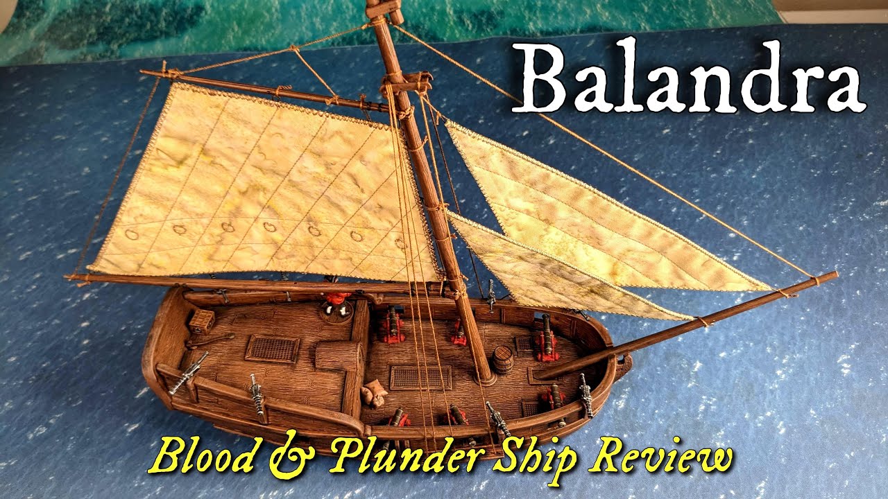 Blood and Plunder Ship Review: Balandra