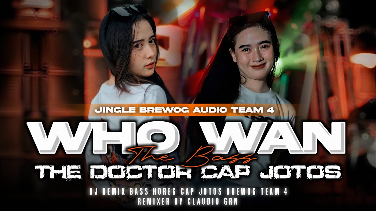 DJ WHO WAN THE BASS FT THE DOCTOR CAP JOTOS BREWOG AUDIO TEAM 4 !!!
