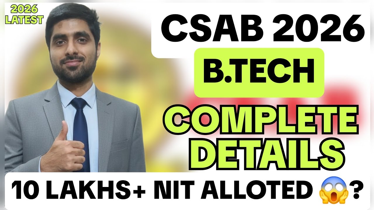 CSAB Counselling Btech Admission 2026 Last Chance Complete Schedule OUT 😱
