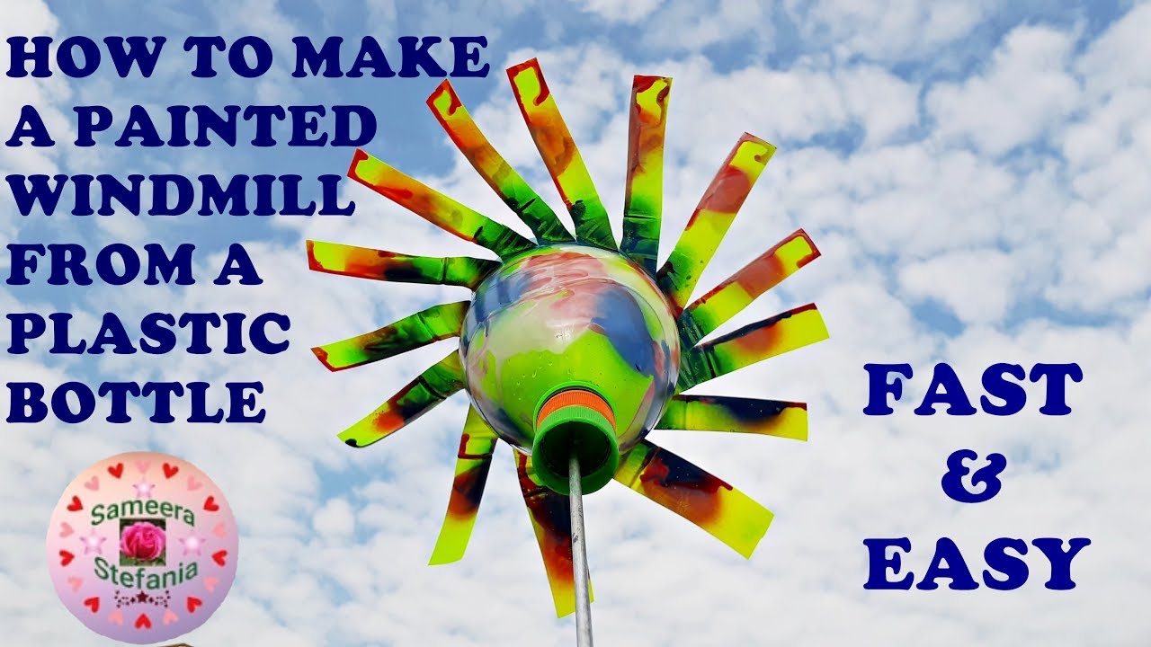 DIY | HOW TO MAKE  A PAINTED  WINDMILL  FROM  PLASTIC  BOTTLE |  Windmühle aus Plastikflaschen