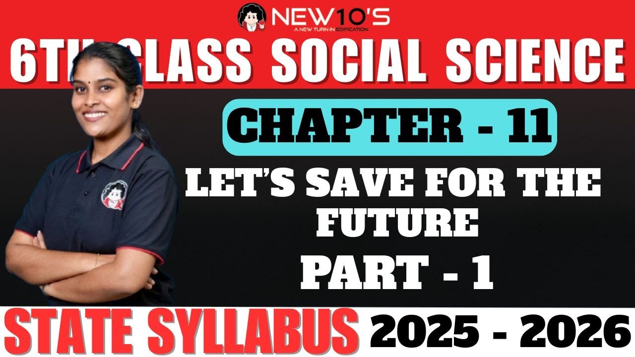 6TH CLASS || SOCIAL SCIENCE || CHAPTER - 11 || LET’S SAVE FOR THE FUTURE || PART -1 || GOPIKA MISS