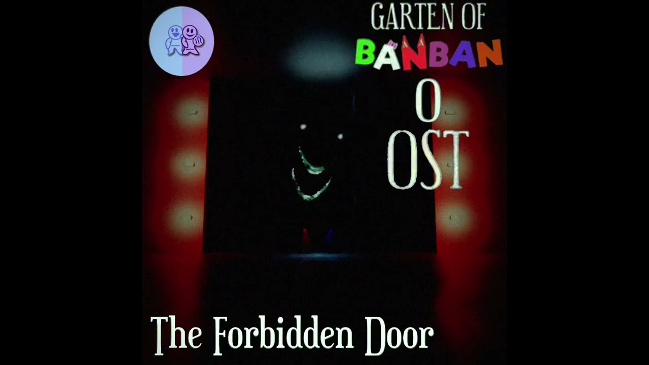 Garten Of Banban 0 OST - The Forbidden Door