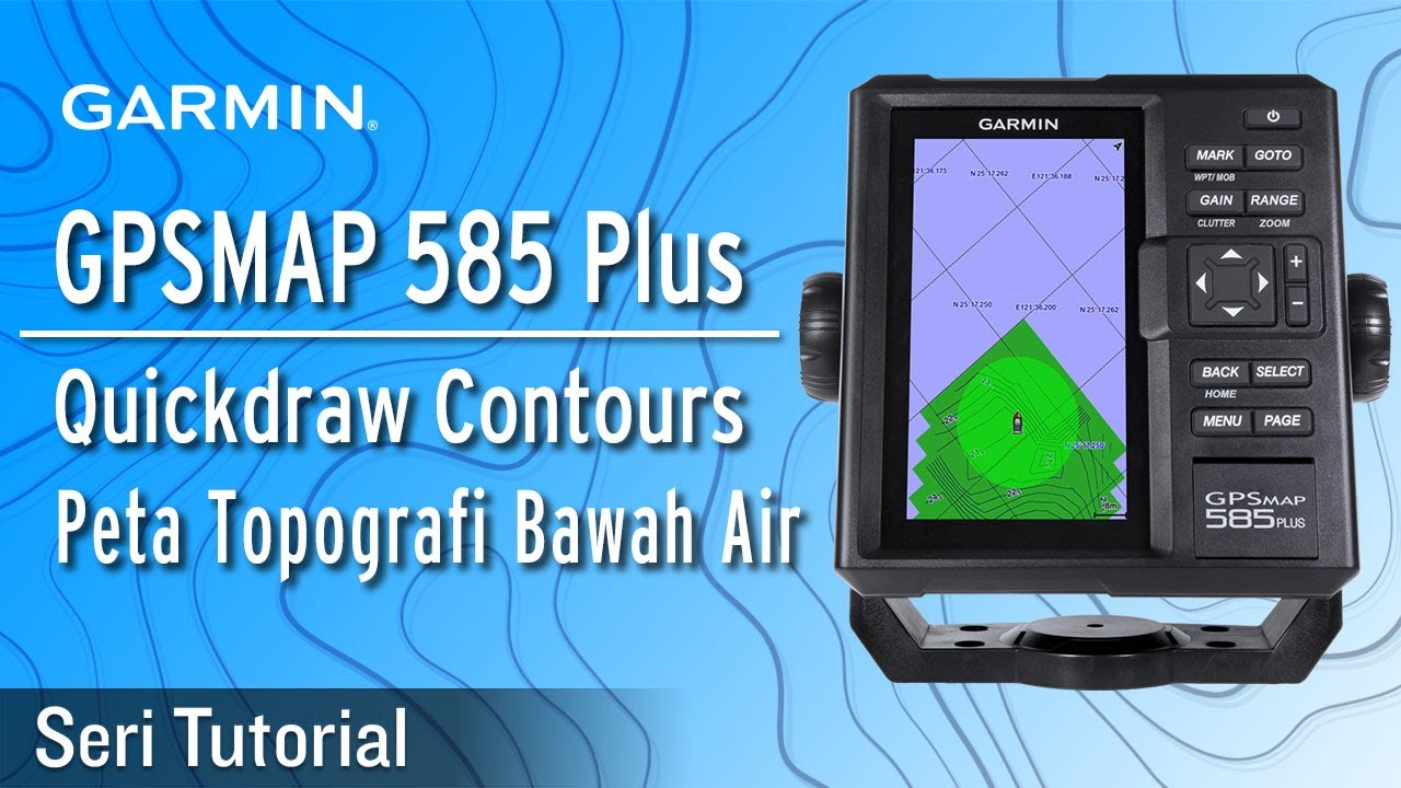 Tutorial - GPSMAP 585 Plus: Quickdraw Contours - Peta Topografi Bawah Air
