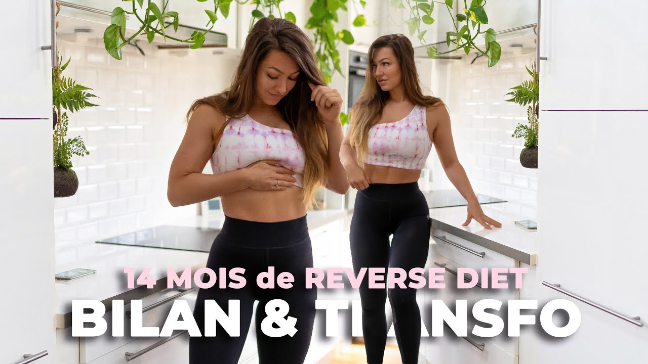 LE BILAN de ma REVERSE DIET : Je suis passée de 1000 à 2500 kcal