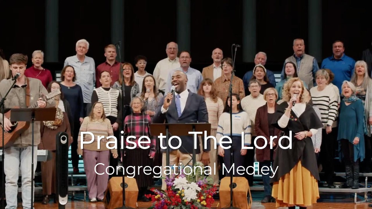 Congregational Singing | Praise to The Lord the Almighty (Medley)