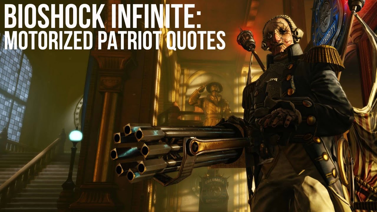 Bioshock Infinite: Motorized Patriot Quotes