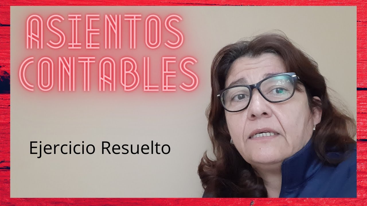 ASIENTOS CONTABLES resueltos 👉 Ejercicio Completo ~ Contabilidad