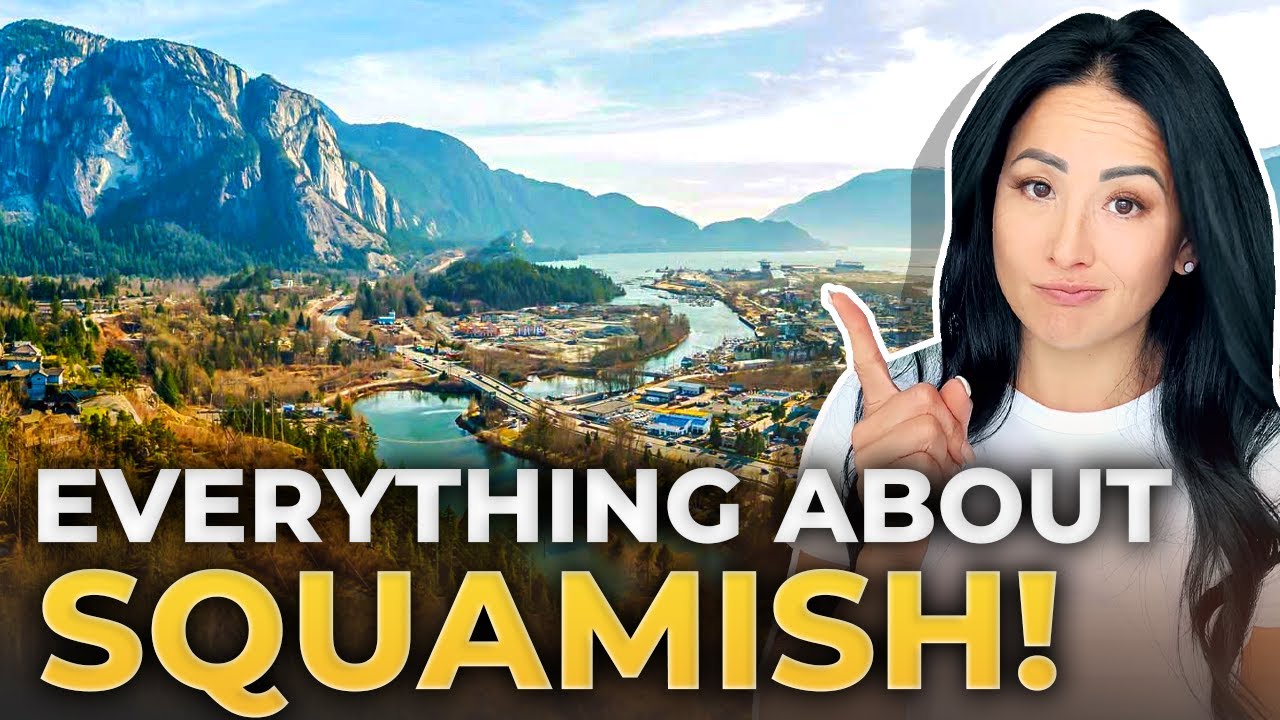 Is Squamish BC Worth the Move?: Pros and Cons You NEED to Know! | Vancouver Real Estate Insights