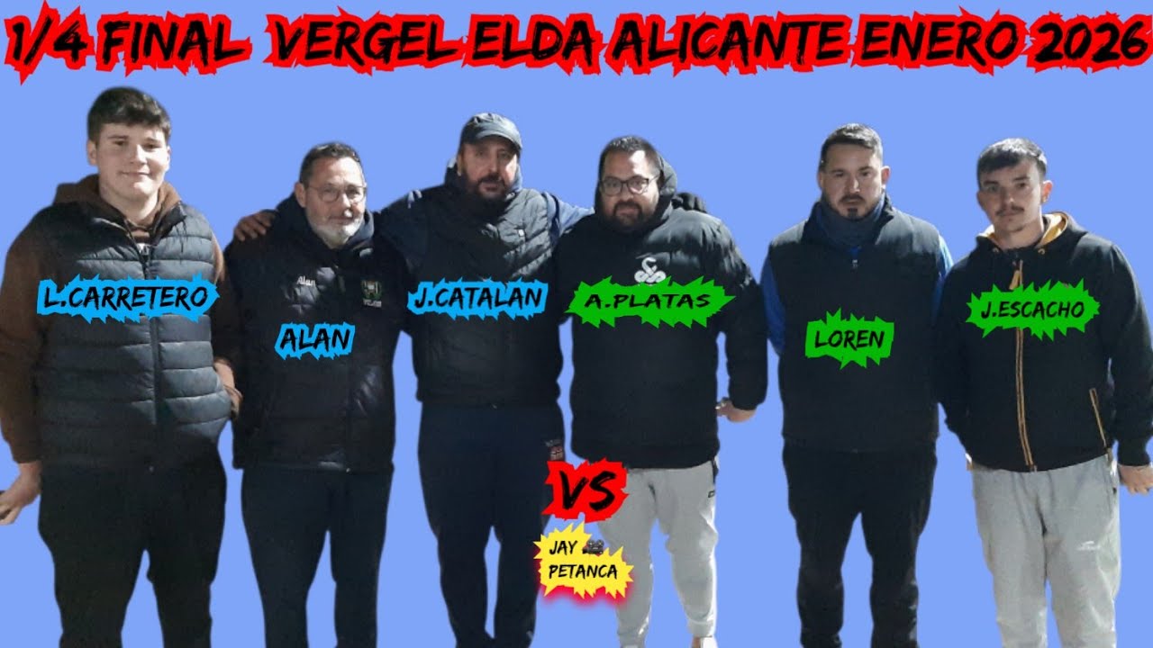 1/4 Final Super Pata Negra👍 Vergelpetancaclub Elda Alicante 👌 Torneo Tripletas Arregladas Enero 2026