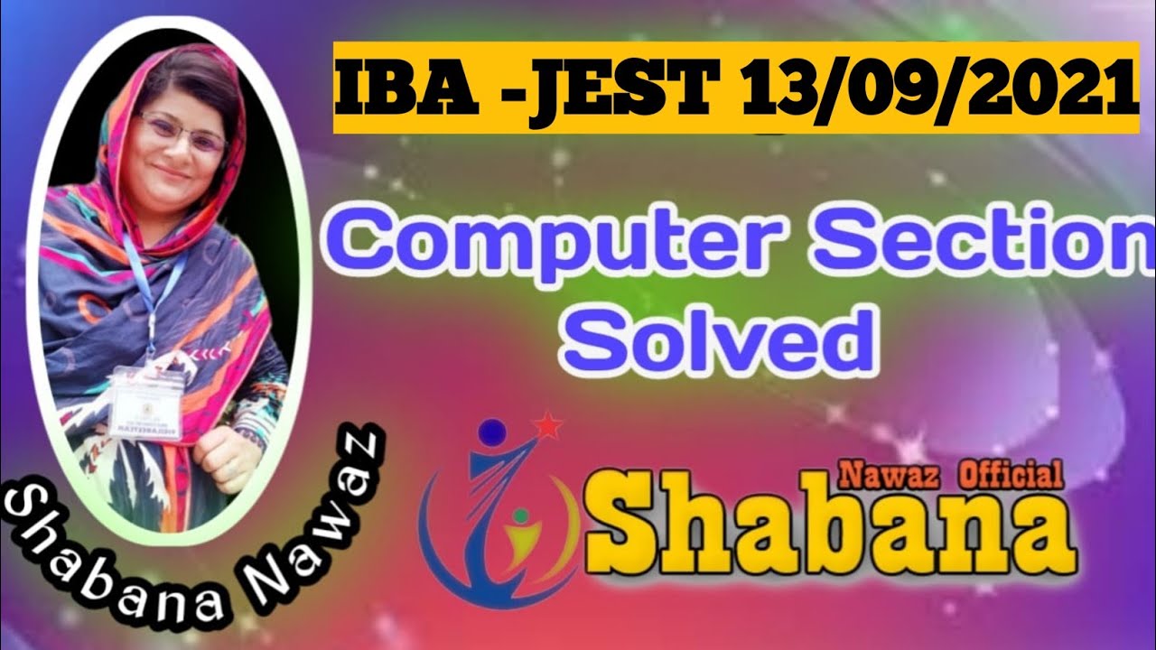 BA-JEST 13-09-2021 Computer Section Solved/ Computer paper/Shabana Nawaz Official