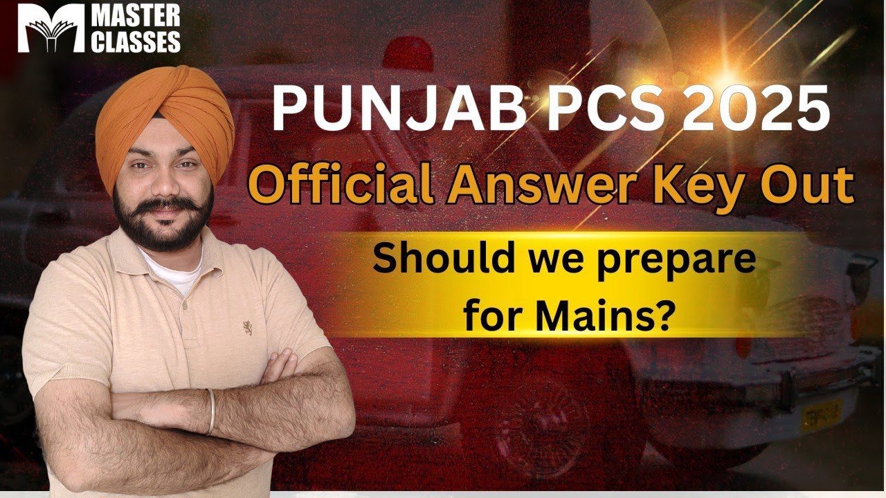 PUNJAB PCS 2025 | OFFICIAL ANSWER KEY OUT | Should we prepare for Mains? I Call  8054400797