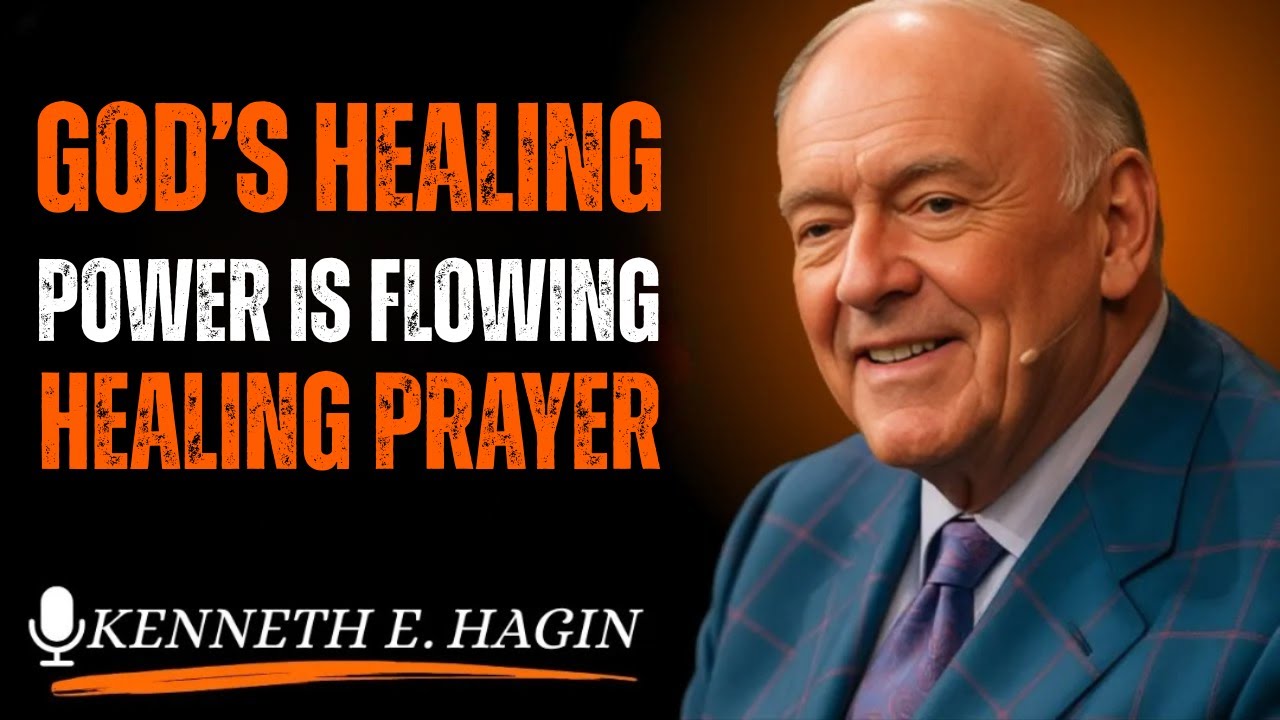 God’s Healing Power Is Flowing – Healing Prayer Kenneth E Hagin style