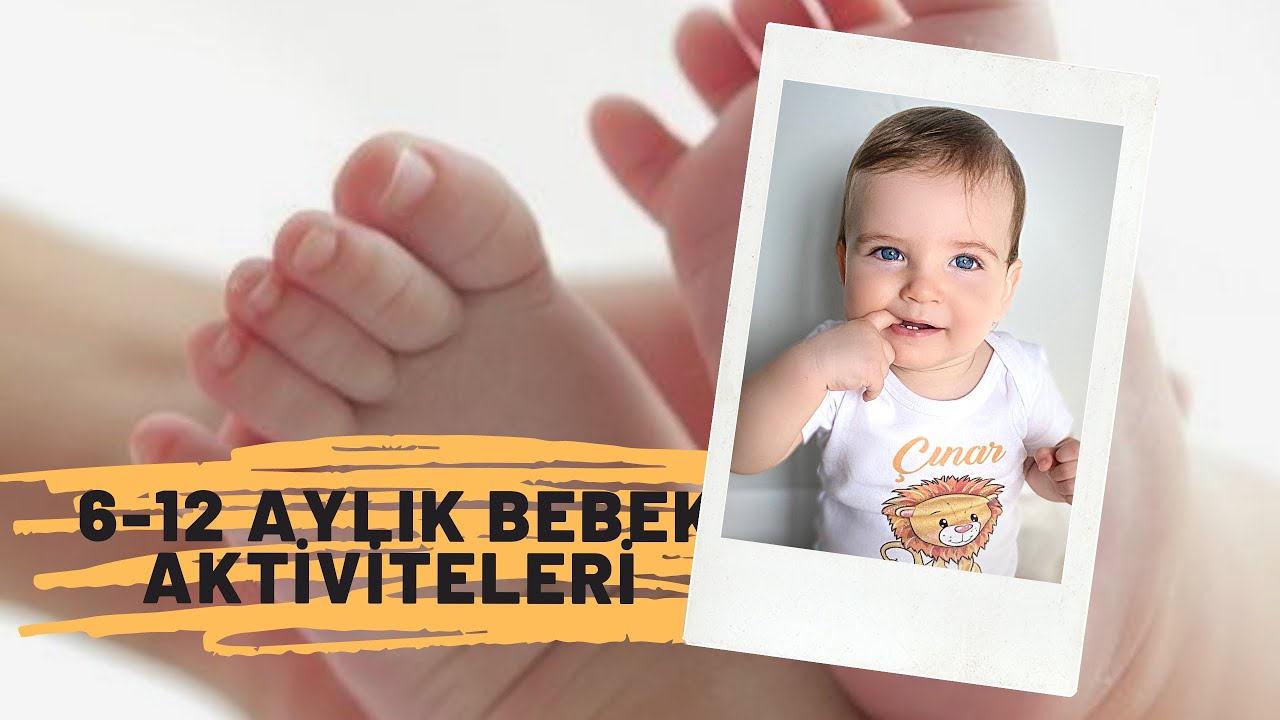 6-12 aylık bebek aktiviteleri