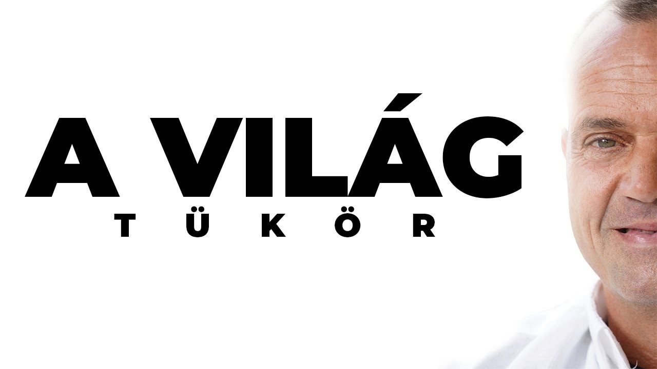 4 Perc MAGadért - Dr. Őrlős Gábor - A világ tükör!