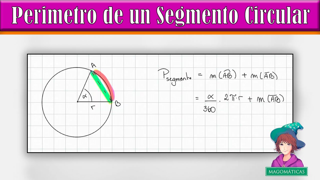 ¿Cómo Calcular el Perimetro de un Segmento Circular?