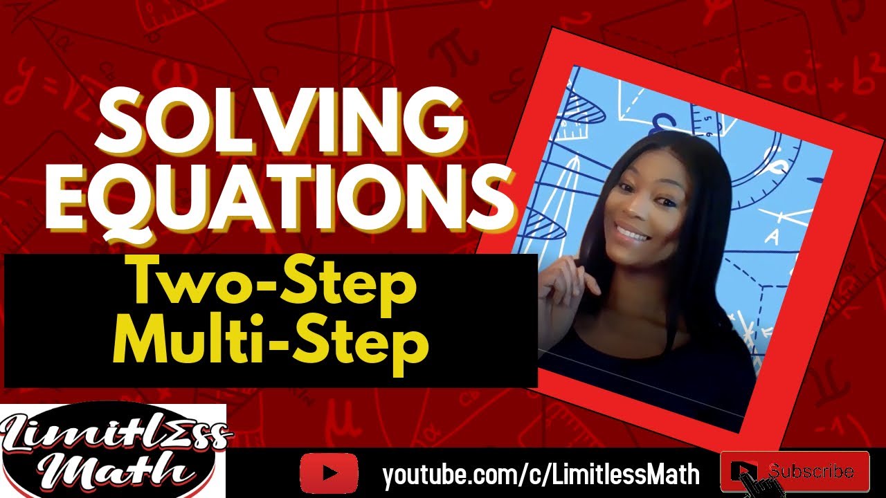 Equations | Two-Step | Multi-Step | Algebra | Limitless Math
