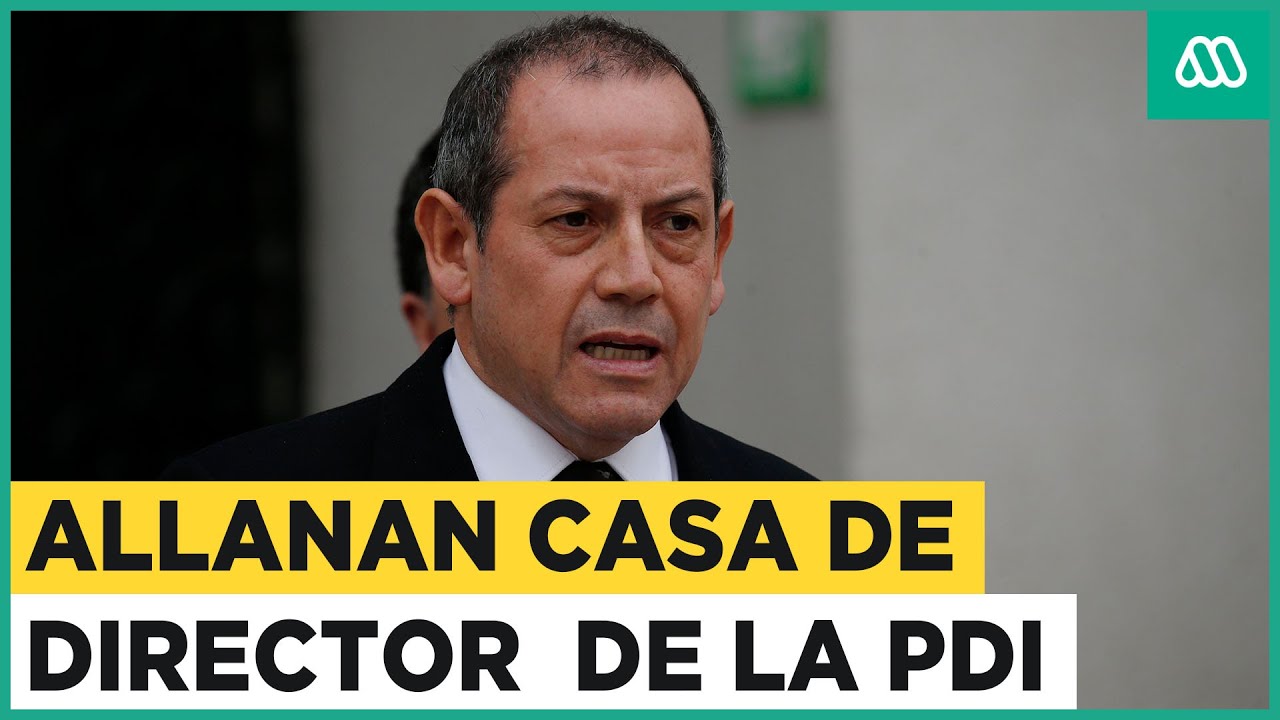 Carabineros allana casa de director general de la PDI por 