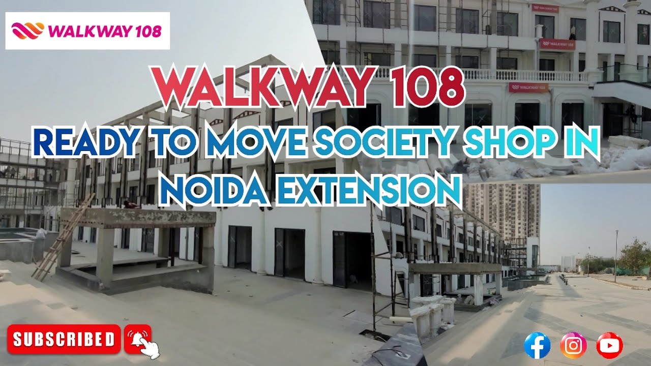 Walkway 108 Noida Extension || Ready to Move Society Shop In Noida Extension ☎️: 9911668551