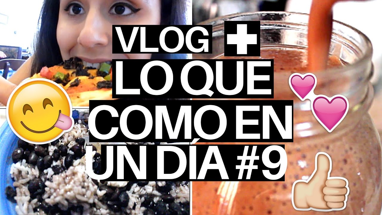 ♡ LO QUE COMO EN UN DÍA #9