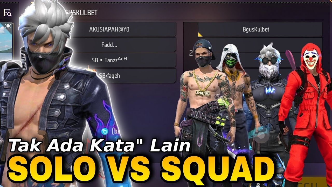 Solo Vs Squad!! Bakal Kalah Atau Mengalah!!