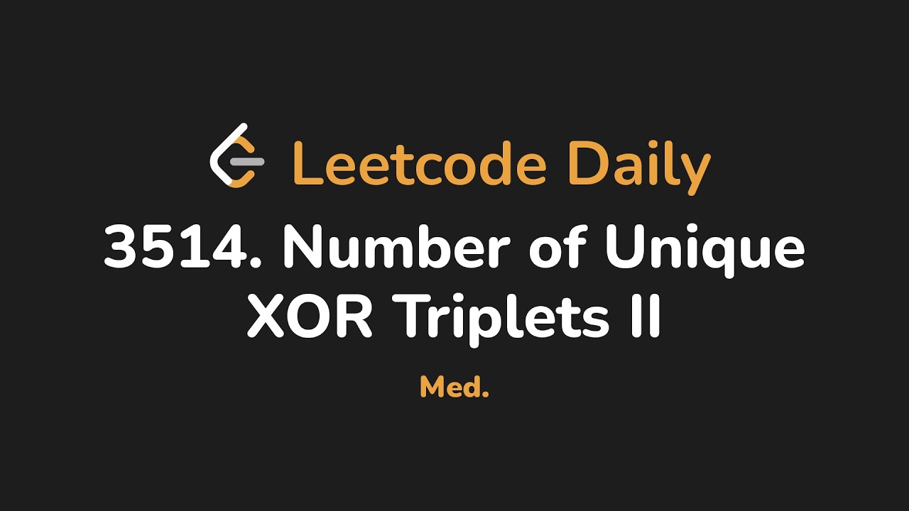 3514. Количество уникальных XOR-триплетов II | Leetcode Daily &mdash; Python
