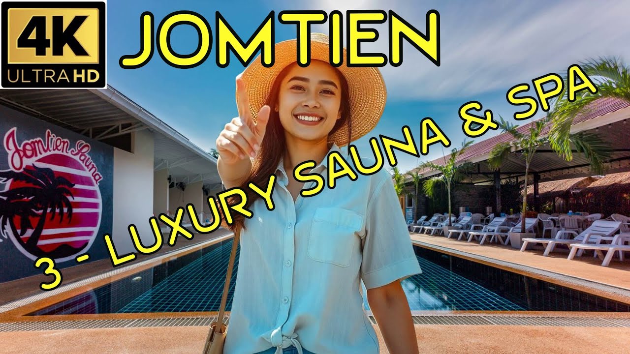 Luxury Sauna & SPA Centers in Jomtien   2025 Pattaya Thailand