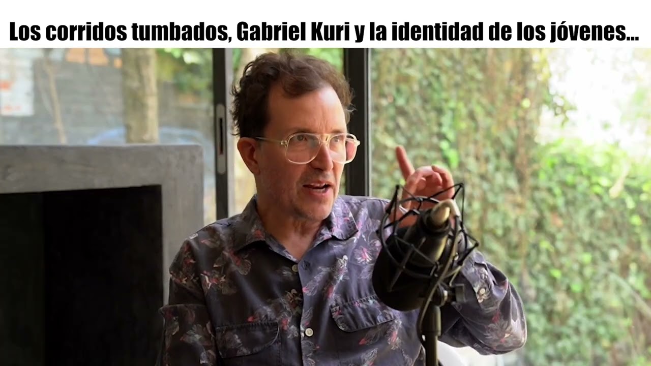Los corridos tumbados, Gabriel Kuri y la identidad de los jóvenes | Charla con Paco Huidobro
