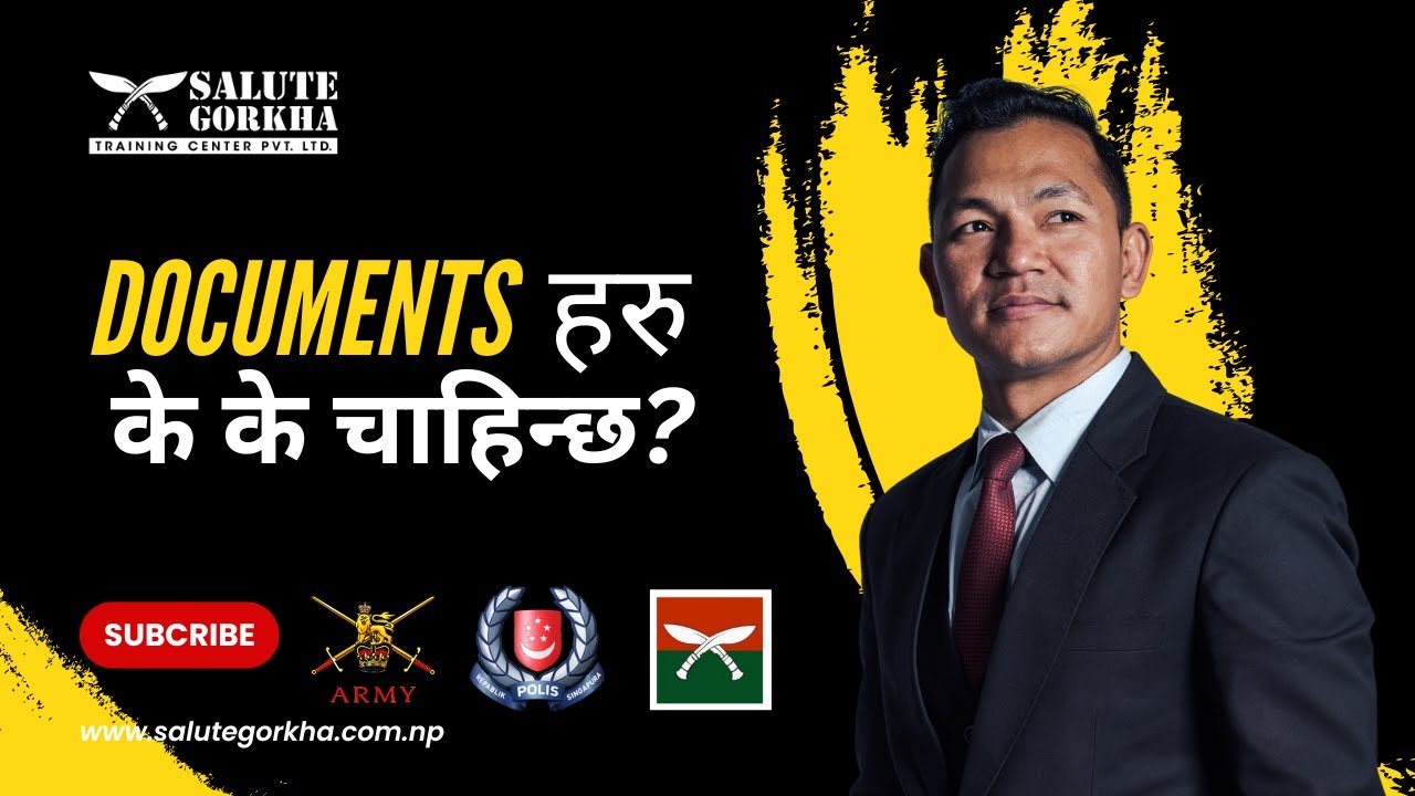 Documents Criteria for British Army & Singapore Police| Required Documents for Gurkha| Salute Gorkha