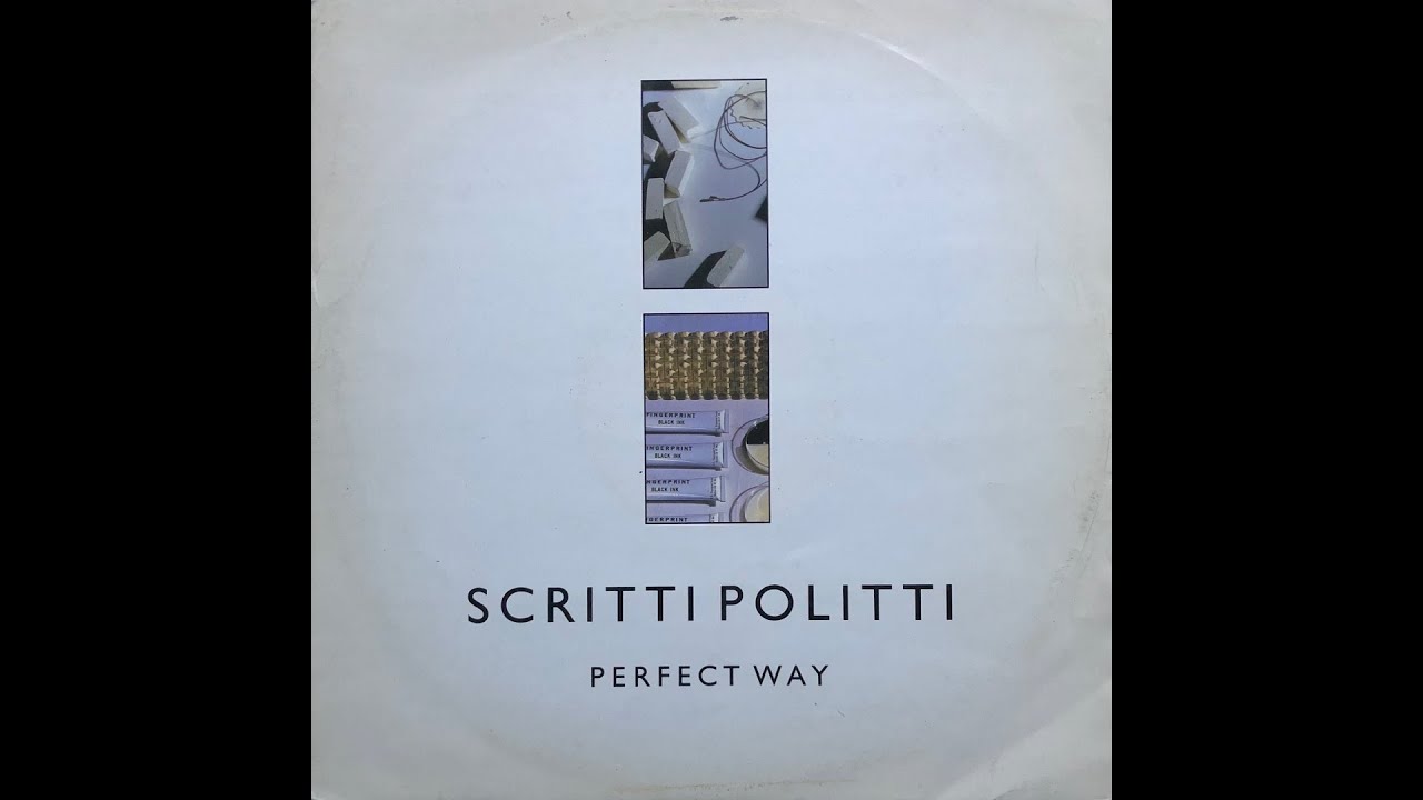 Scritti Politti - Perfect Way (Version - Extended Mix) (1985 Vinyl)