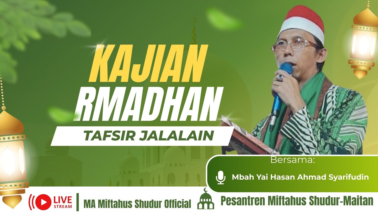 Kajian kitab Tafsir Jalalain-Kajian romadhon-Bersama Mbah yai Hasan Ahmad Syarifudin