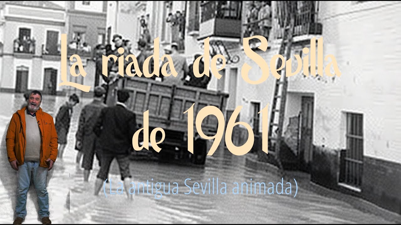Наводнение в Севилье 1961 года | разлив реки Тамаргильо
