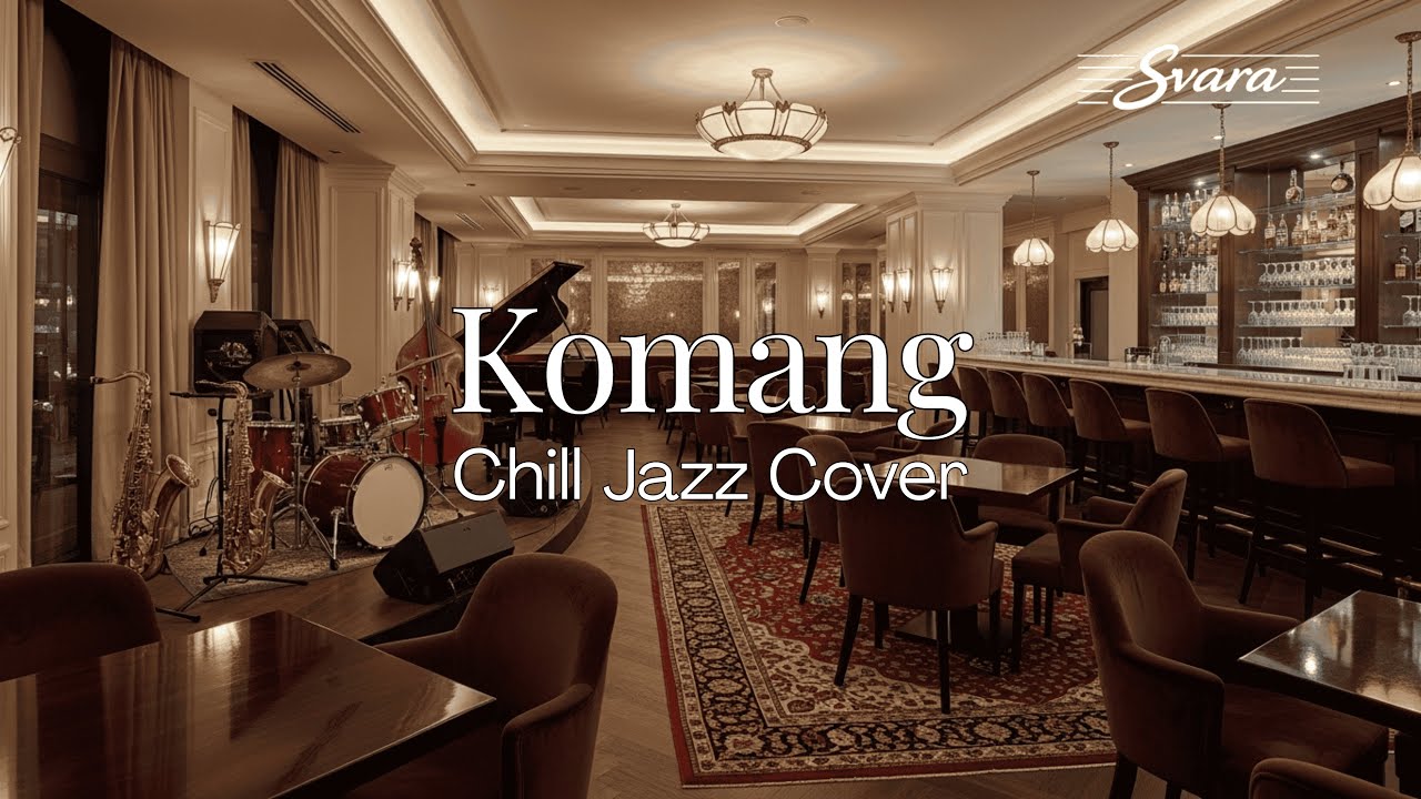Komang – Jazz Version by Svara Indonesia | Musik Jazz untuk Nugas & Kerja