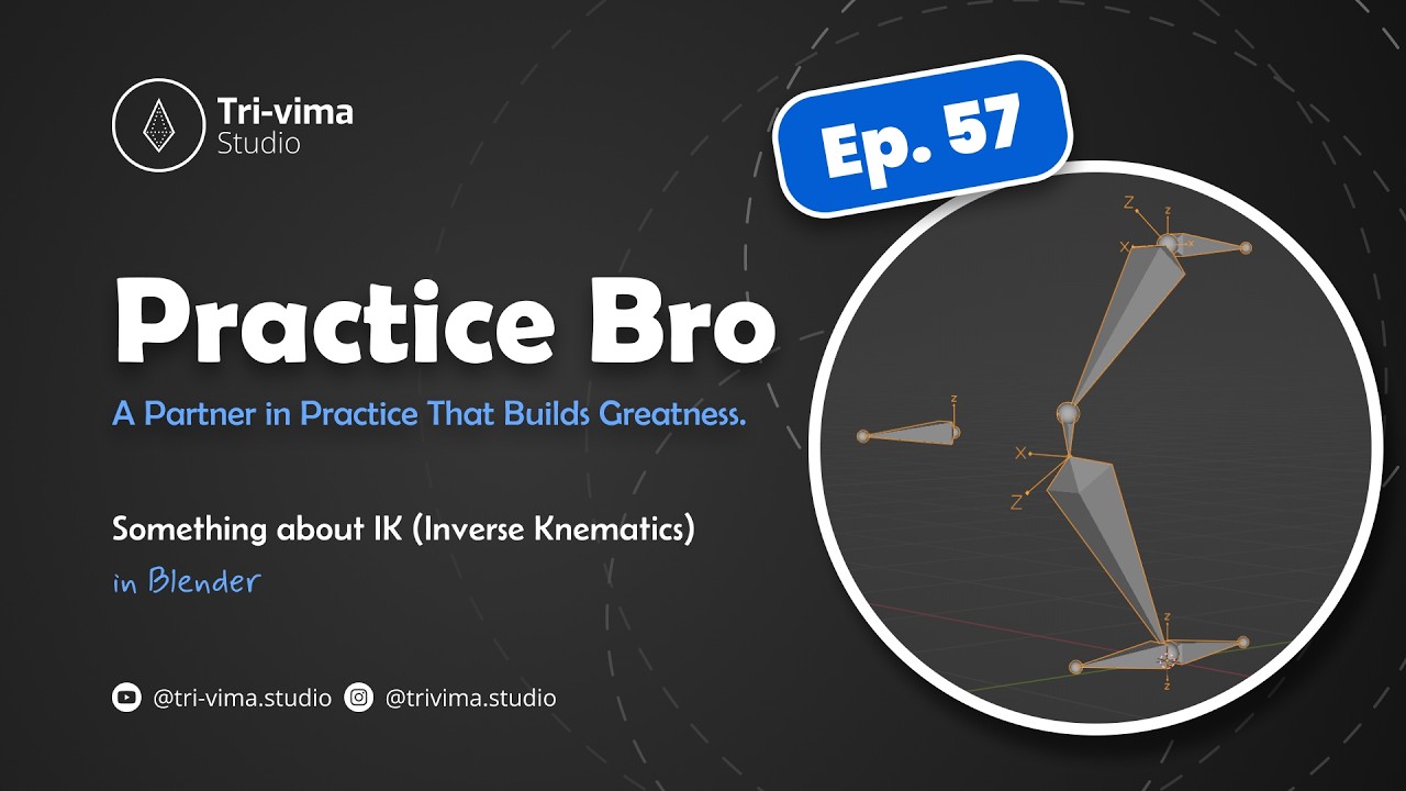 Practice Bro - Ep. 57 (Something about IK (Inverse Knematics)) in Blender