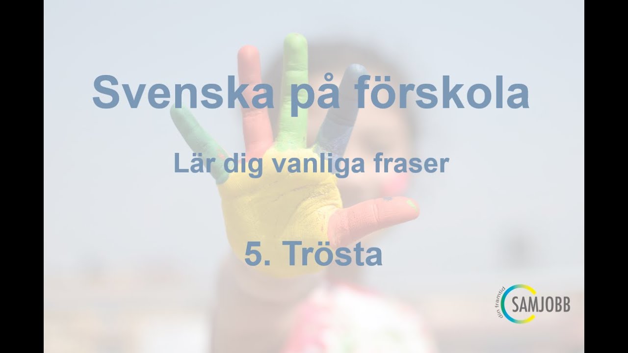 Svenska på förskola 5: Trösta
